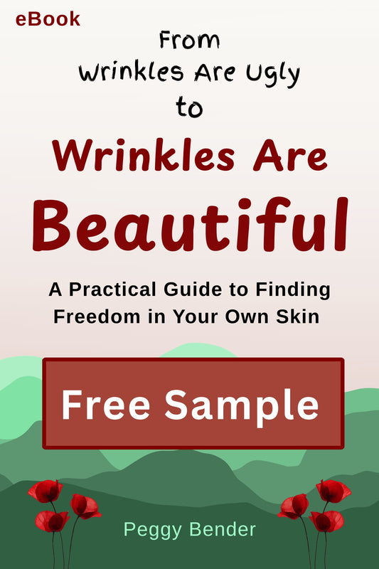e-Book cover with text 'From Wrinkles Are Ugly to Wrinkles Are Beautiful: A Practical Guide to Finding Freedom in Your Own Skin' and a free sample label.